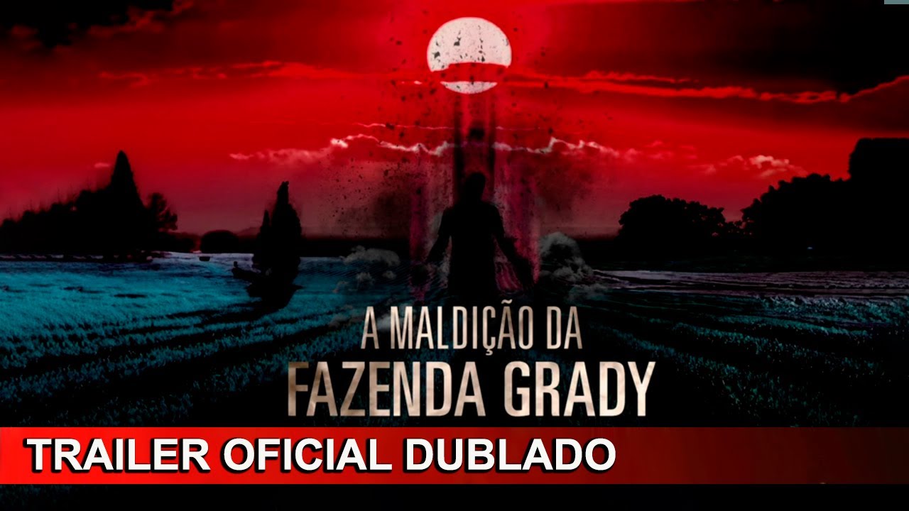 A Maldição da Fazenda Grady 2019 Trailer Oficial Dublado - YouTube