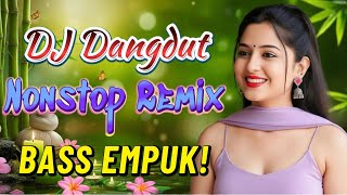 DJ NONSTOP BASS EMPUK ✨ ENAK DIDENGAR SAAT KERJA HINGGA SANTAI 🎧 REMIX TERBARU 2026 🔥 VOL 46