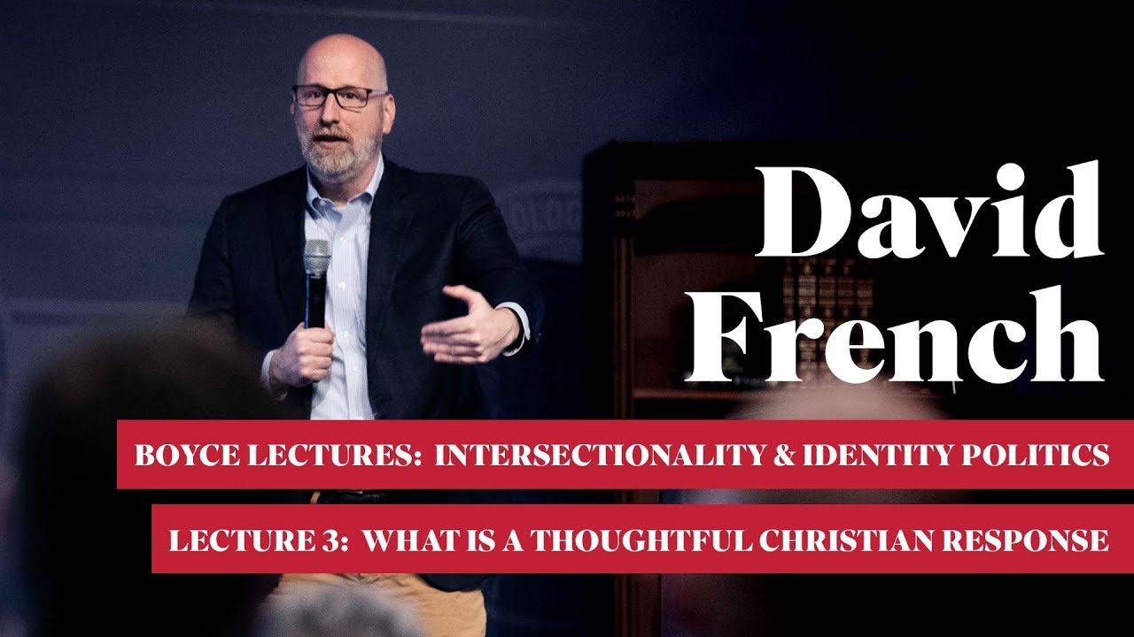 Intersectionality and Identity Politics - Lecture 3:  "What is a Thoughtful Christian Response?"