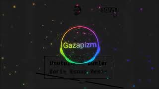 gazapizm-unutulacak dünler remix kopmalık Resimi