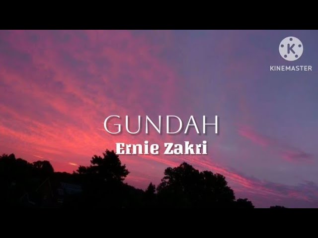 Gundah - Ernie Zakri (lirik) class=