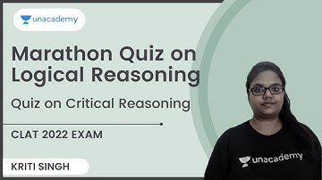 Marathon Quiz on Logical Reasoning | Quiz on Critical Reasoning | Kriti Singh | Unacademy CLAT