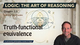 Full course in logic (philosophy) - Ch 3.3: Truth-functional equivalence (sample problems)