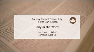 Not How ... Who! - Romans 7:18-25