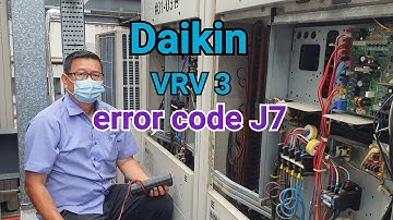 How to rectify error code J7 | Daikin VRV 3
