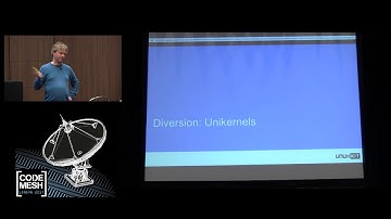 Justin Cormack - Immutability and State Making an Immutable OS - Code Mesh 2017