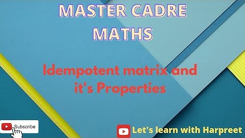 Idempotent Matrix | What is Idempotent Matrix & it