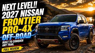 異次元の進化！2027年型Nissan Frontier Pro-4X Off-Road - あらゆる道を制する一台 | 完全レビュー