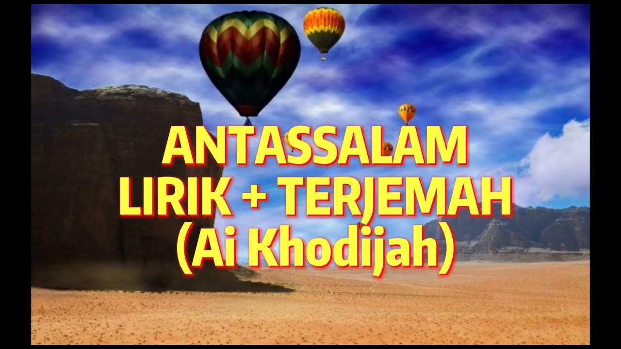 ANTASSALAM Lirik dan Terjemah (Cover Ai Khodijah) YouTube
