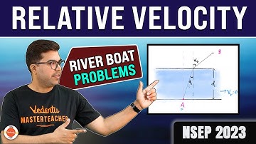 River Boat Problems | Relative Velocity | Kinematics | NSEP 2023 |  Physics Olympiad | AP Sir | VOS