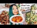 WHAT I ATE IN A WEEK | VEGAN (Realistic, Mostly Healthy, Always Delicious)