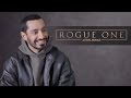 Rogue One: A Star Wars Story "Becoming Bodhi"