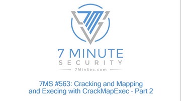 7MS #563: Cracking and Mapping and Execing with CrackMapExec - Part 2