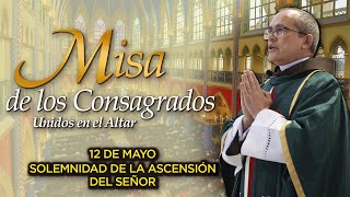 Santa Misa de los CONSAGRADOS  ⛪ 12 de mayo de 2024