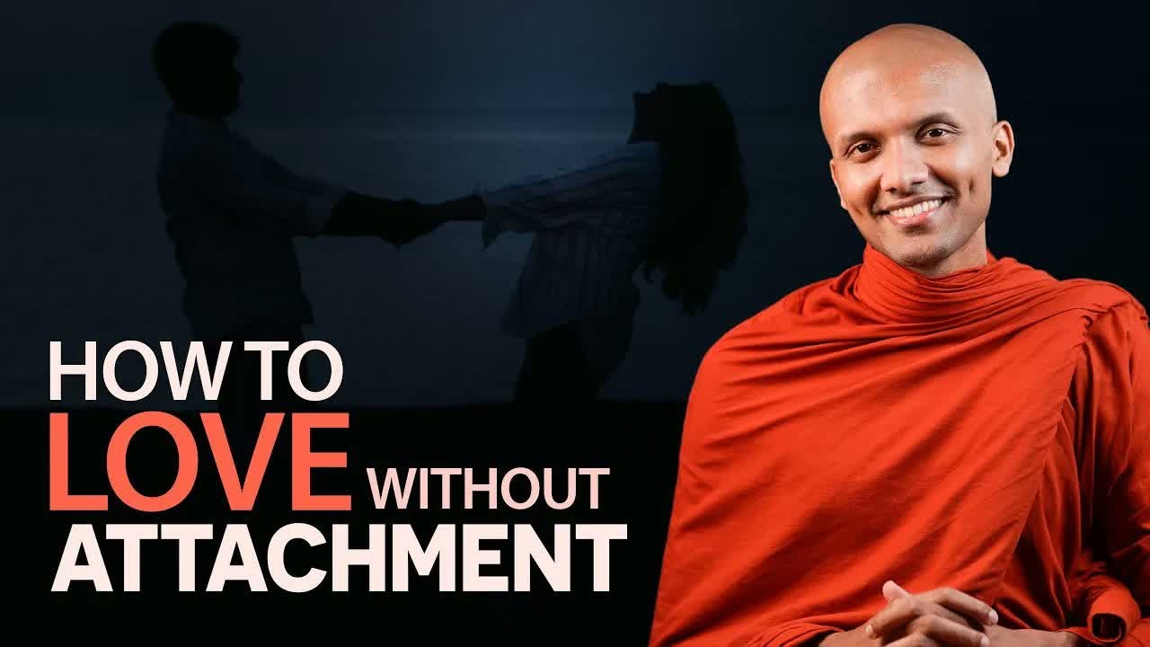 How To Love Without Attachment ｜ Buddhism In English