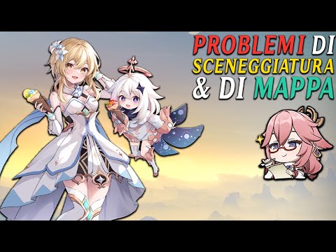 Discussione: PROBLEMI di SCENEGGIATURA & di MAPPA | Genshin Impact [ITA]