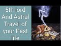 5th house and your Astral travels.