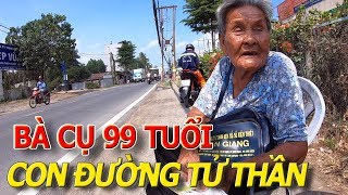 Đi viếng NGHỆ SỸ A.N.H V.Ũ về gặp BÀ CỤ KÌ LẠ 99 TUỔI giữa trưa nắng Ở CUNG ĐƯỜNG TỬ THẦN & CÁI KẾT