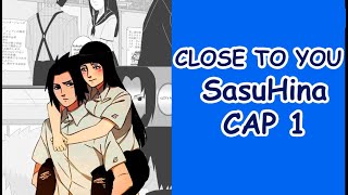 CLOSE TO YOU CAP 1 Sasuke conoce a Hinata