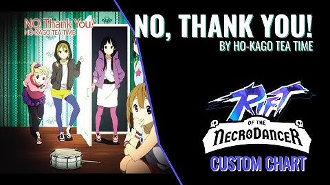 NO, Thank You! - Rift Of The Necrodancer Custom Chart Showcase
