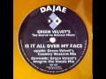 Dajae - Is It All Over My Face (Green Velvet's Imagine The Vocals Mix)