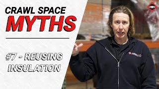 Crawl Space Myth #7 - Can You Reuse Insulation?