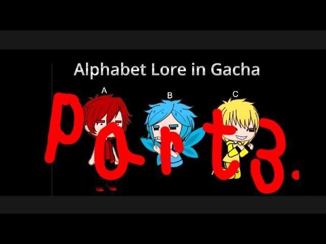 Kuma's Alphabet Lore Humans in Gacha Club Part 2 by Alessiacafona
