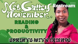 Netgalley November 2.0 Reading/Productivity Sprints, Nov 13, 1PM-6PM (USA, EST)