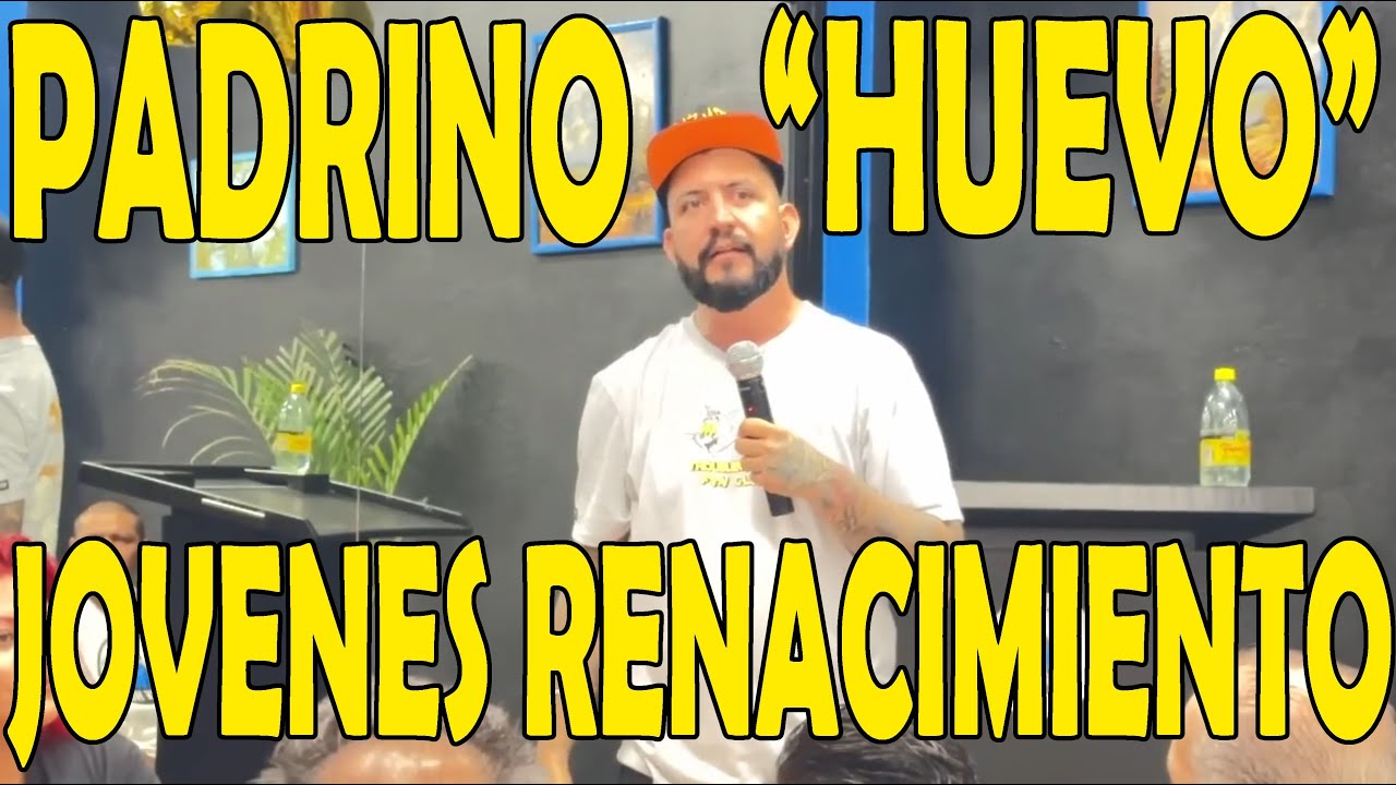 PADRINO HUEVO /// JOVENES RENACIMIENTO.