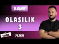 9.Sınıf Matematik 7.TEMA | Olasılık 3 | 34.Ders