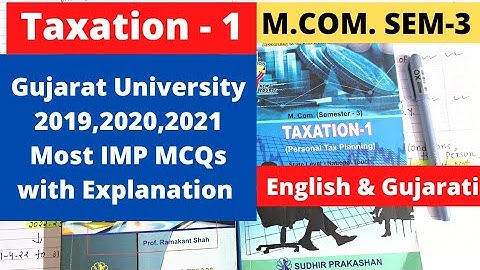 M.Com SEM 3 Taxation 1 Gujarat University 2019 2020 2021 IMP MCQs with Explanation