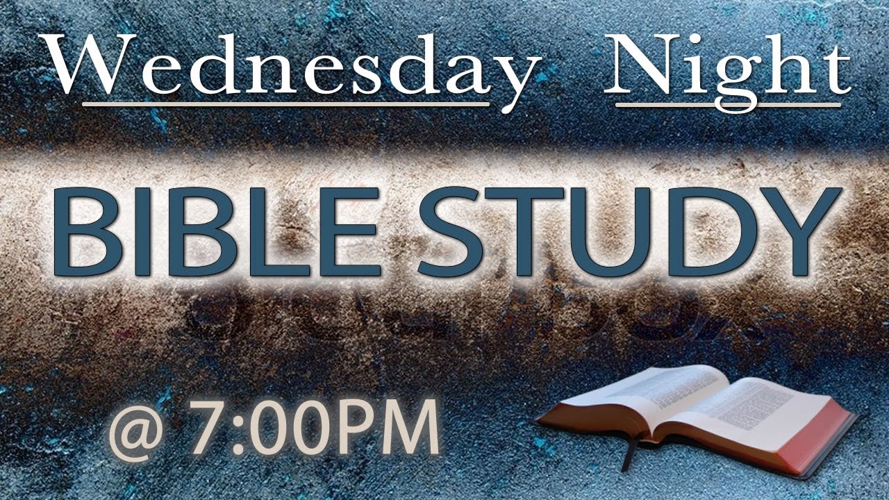 Wednesday Night Bible Study - YouTube