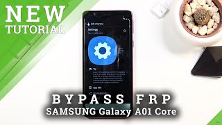 How to Bypass Google Verification on SAMSUNG Galaxy A01 Core - Unlock FRP in Samsung 2021