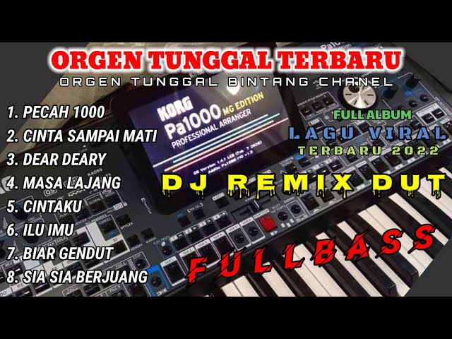 ORGEN TUNGGAL DJ REMIX TERBARU LAGU VIRAL 2022 FULLBASS (BINTANG CHANEL) class=