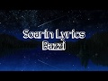 Soarin - Bazzi (Lyrics)