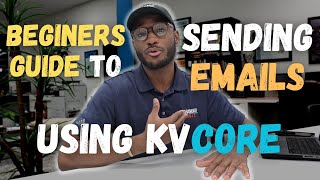Beginner's Guide To KVCORE's Email Features For Efficient Communication
