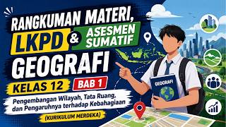 Rangkuman Materi Geografi Kelas 12 BAB 1 Pengembangan Wilayah, Tata Ruang, dan Pengaruhnya terhadap