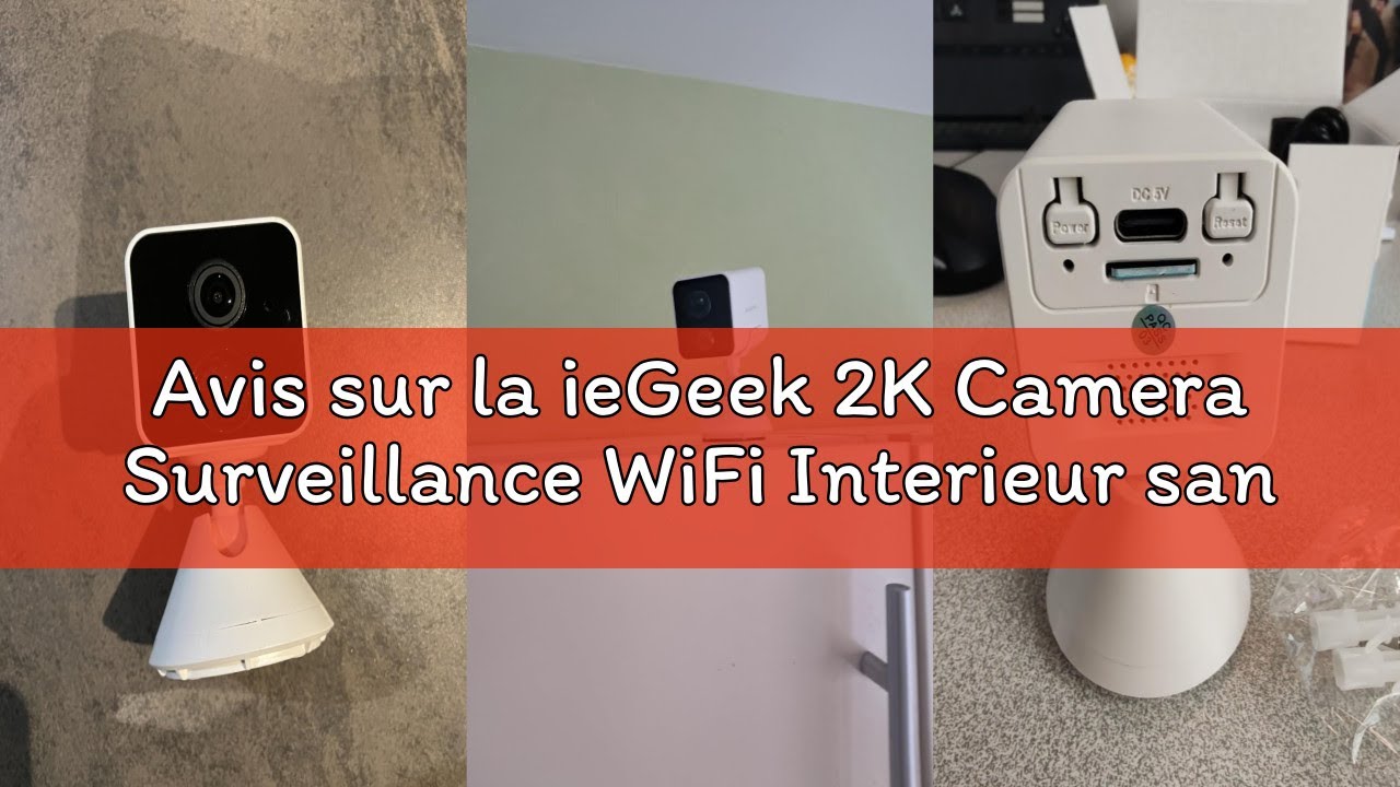 Avis sur la ieGeek 2K Camera Surveillance WiFi Interieur sans Fil - Camera de Surveillance sur Batte