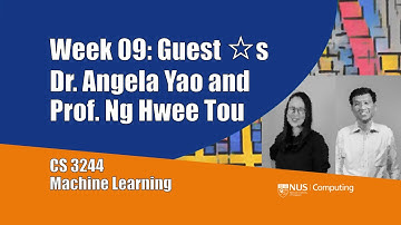 09.pre.01 « Guest Stars: Angela Yao and Ng Hwee Tou « Machine Learning « NUS School of Computing