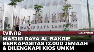 Peresmian Masjid Raya Al-Bakrie Dihadiri Menteri Agama dan Gubernur Lampung | Kabar Petang tvOne
