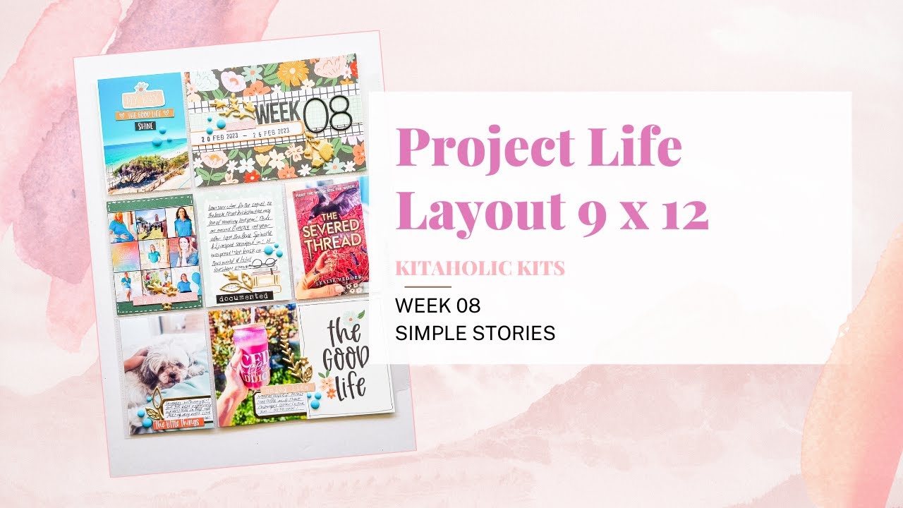 Project Life Layout Examples Project Life Layout | Kitaholic Kits | Simple Stories | Week 8 - YouTube