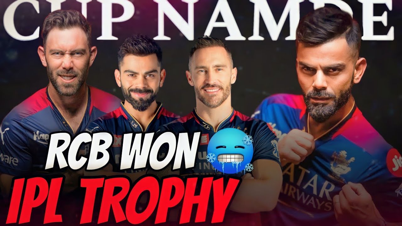 RCB CUP NAMDE RCB WON IPL TROPHY ? YouTube