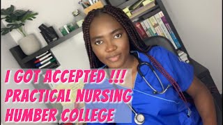 I GOT ACCEPTED INTO THE PRACTICAL NURSING PROGRAM AT HUMBER COLLEGE!!!