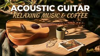 Morning Coffee Music & Relaxing Acoustic Guitar | Cozy Cafe Vibes For Studying And Deep Focus