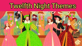 Themes of Twelfth Night by William Shakespeare | Twelfth Night Themes | Literature