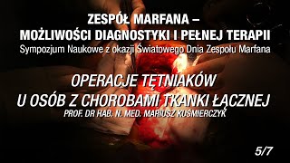 Operacje tętniaków u osób z chorobami tkanki łącznej - Prof. dr hab. n. med. Mariusz Kuśmierczyk