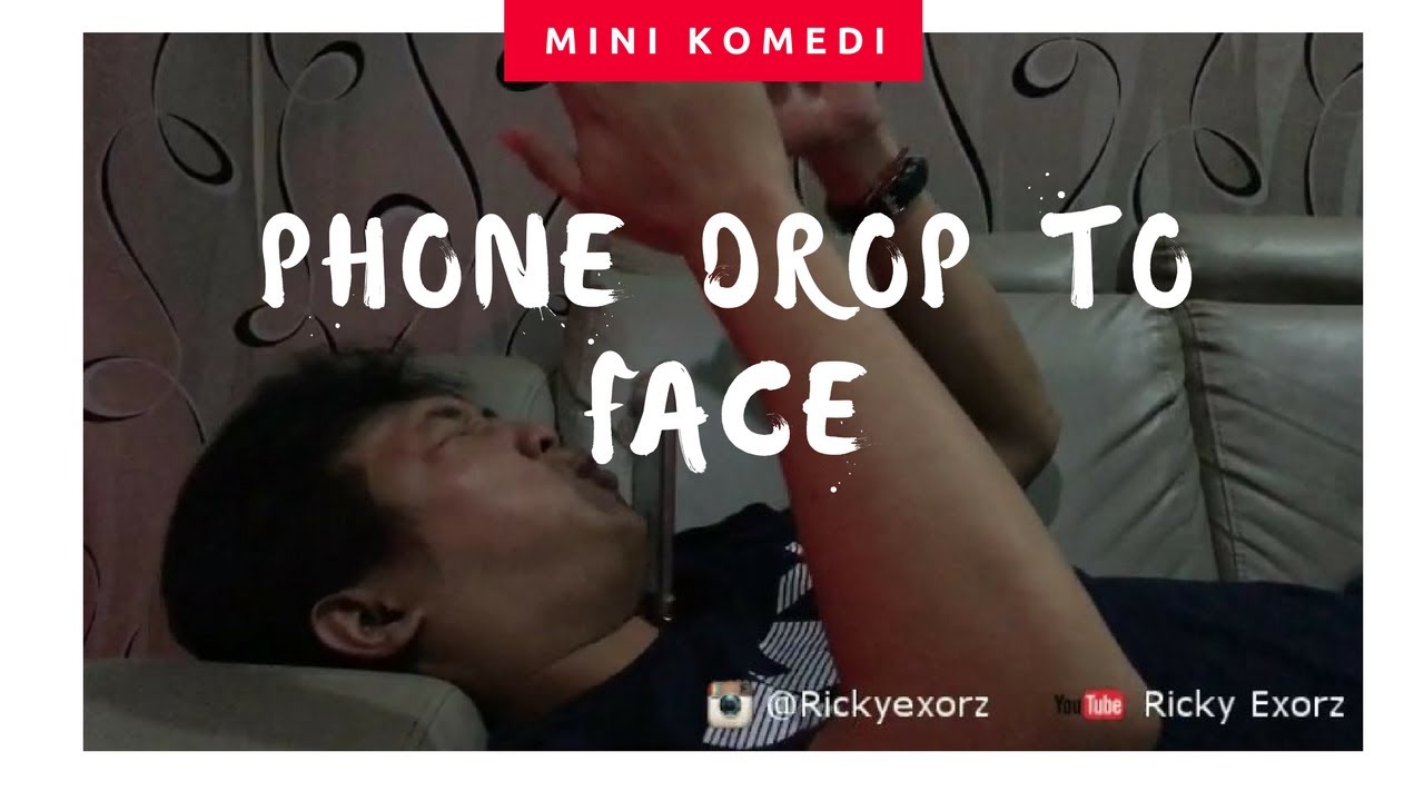 Phone Drop to Face (Rickyexorz)