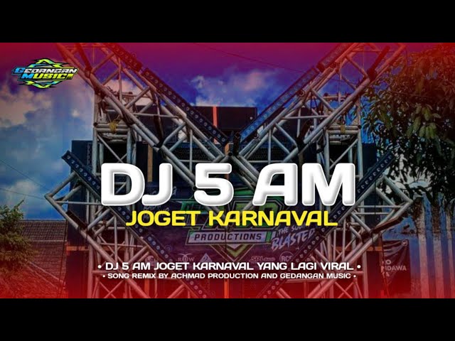 DJ 5 AM  PARTY JOGET KARNAVAL BASS HORE JINGLE TRIPLE S MUSIC class=