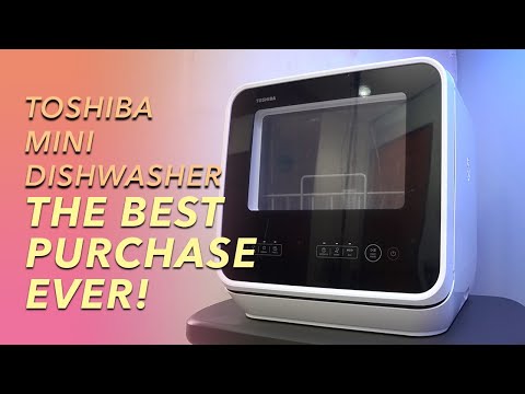 Toshiba Mini Dishwasher - Our Best Purchase During the Quarantine!