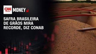 Safra brasileira de grãos mira recorde, diz Conab | MONEY NEWS